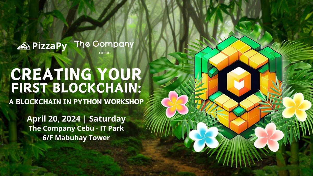 Creating Your First Blockchain: A Blockchain in Python Workshop