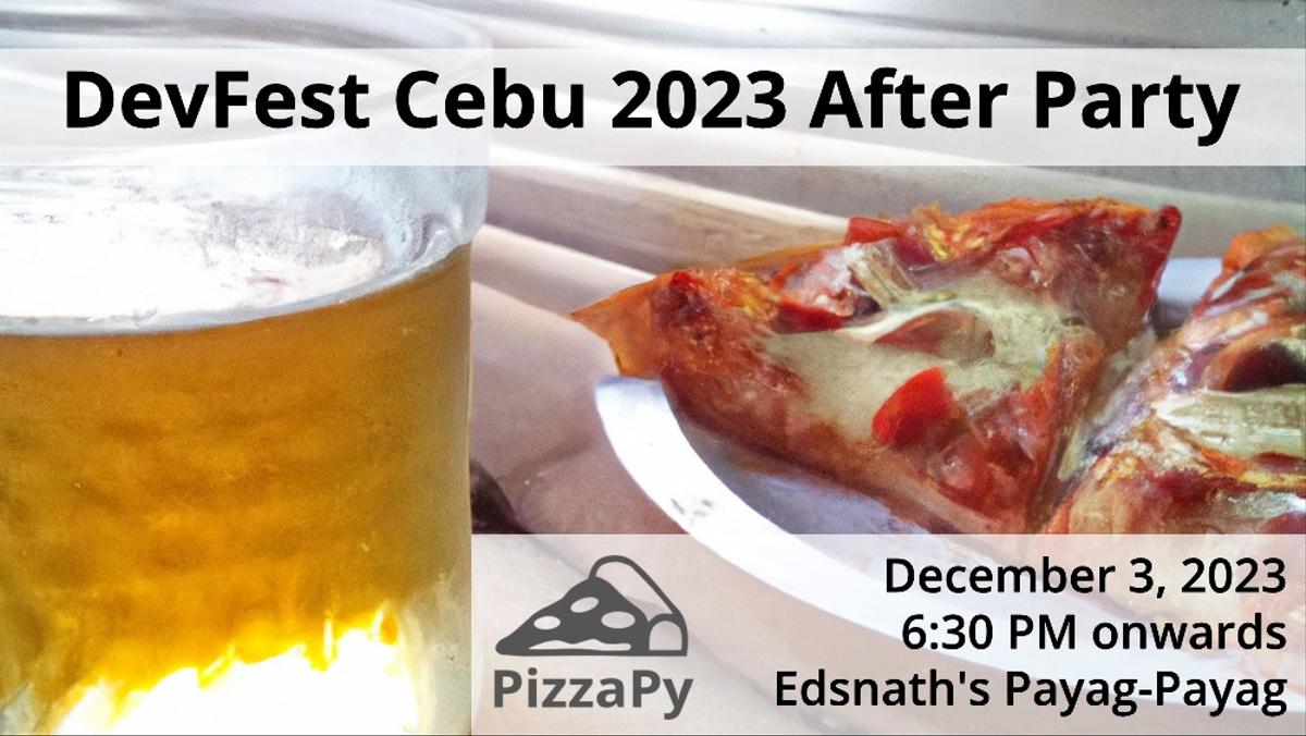 [Unofficial but with consent] DevFest Cebu 2023 After Party!