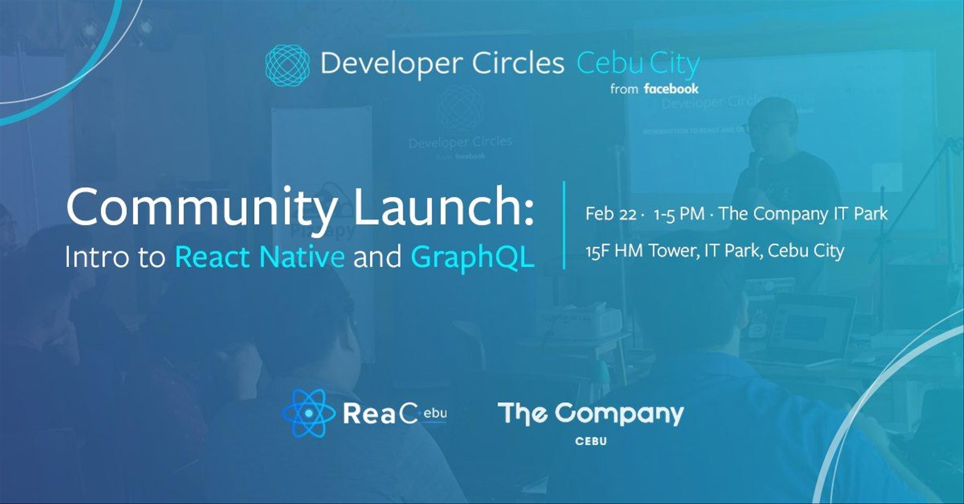 DevC Cebu Community Launch: Intro to React Native and GraphQL