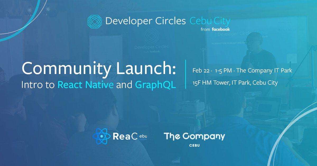 DevC Cebu Community Launch: Intro to React Native and GraphQL